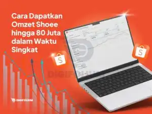 Cara Dapatkan Omzet Shopee hingga 80 Juta dalam Waktu Singkat