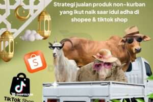 Strategi Jualan Produk Non-Kurban di Shopee dan Tiktok Shop
