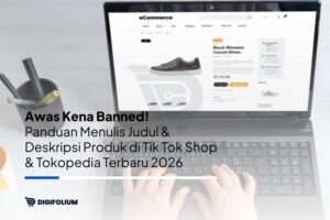 Panduan Menulis Judul & Deskripsi Produk di TikTok Shop Terbaru