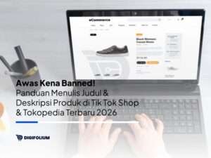 Panduan Menulis Judul & Deskripsi Produk di TikTok Shop Terbaru