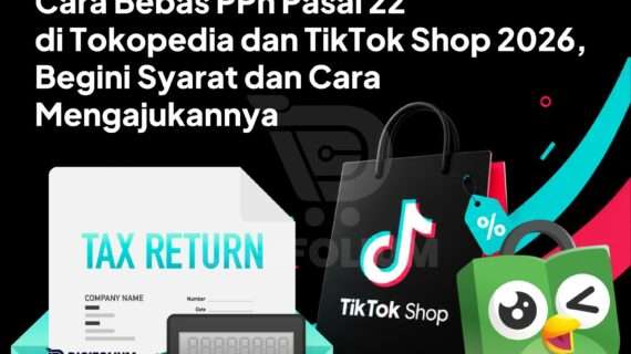 Cara Bebas PPh Pasal 22 di Tokopedia dan TikTok Shop 2026
