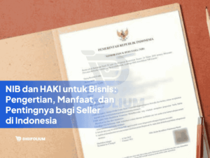 NIB dan HAKI untuk Bisnis: Pengertian, Manfaat, dan Pentingnya bagi Seller di Indonesia