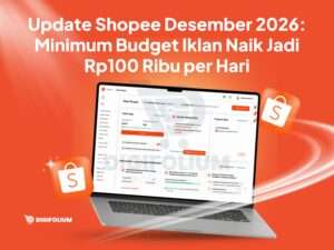 Update Shopee 2026: Budget Iklan Naik Jadi Rp100 Ribu per Hari
