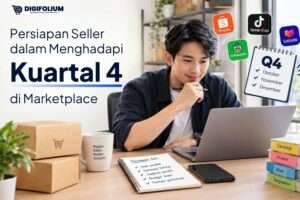 Persiapan Seller dalam Menghadapi Kuartal 4 di Marketplace