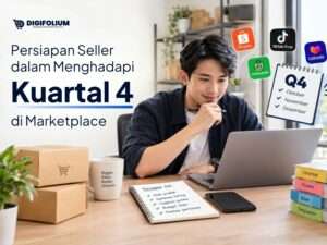 Persiapan Seller dalam Menghadapi Kuartal 4 di Marketplace